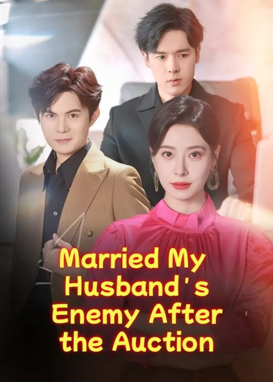Married My Husband’s Enemy After the Auction